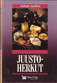 Makujen maailma - Juustoherkut, 1994. Monipuolinen keittokirja juustoherkkujen  valmistamiseksi.