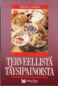 Makujen maailma - Terveellistä täysipainoista, 1994. Monipuolinen keittokirja, jonka teemana on terveellinen on hyvää ruoanlaitossa.
