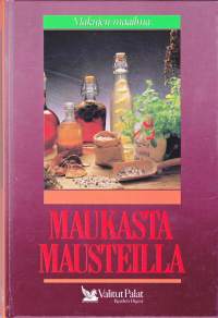 Makujen maailma - Maukasta mausteilla, 1994. Monipuolinen keittokirja, jonka teemana on mausteiden aarreaitta ruoanlaitossa.