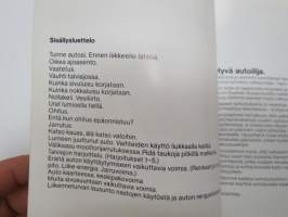 Aja oikein talvella. Asiantuntijatietoa talviajon tekniikasta, taktiikasta ja harjoittelusta sekä auton käyttäytymisestä talviolosuhteissa (Oy Scan-auto Oy