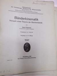 Bänderkinematik - Versuch eine Theorie der Bandverbände - Text + Atlas - Abhandlungen der Heidelberger Akademie der Wissenschaften, 1918 -scientific publication