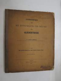 Untersuchungen über Die Entwickelung und den Bau der Gliederthiere von Dr. Gustav Zaddach - Erste Heft. Die Entwickelung des Phryganiden-Eies - Mit Fünf