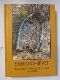 Sanktiohirvet - Rajamiehen eräseikkailuja suurilta selkosilta