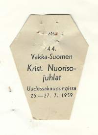44. Vakka-Suomen Krist. Nuorisojuhlat Uudessakaupungissa 1959  - merkki,  rintamerkki  pahvia