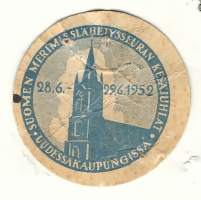 Suomen Merimieslähetysseuran Kesäjuhlat  Uudessakaupungissa 1952  - merkki,  rintamerkki  pahvia