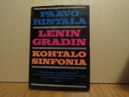 Leningradin kohtalosinfonia. Saksalaisten ja suomalaisten vuosina 1941-1943 piirittämän kaupungin ja sen asukkaiden tarina