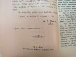 Uusi Aika, Tuomiopäiwä ja Maailmanloppu tulee. toimitti ja painatti G.A. Wakaa, katakeetti. Turku 1897 -uskonnollinen kirjoitelma, omakustanne -religious pamphlet