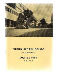 Turun Kesäyliopisto 28. lukukausi , vuosikertomus 1967