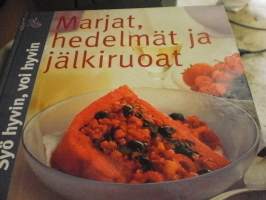 Syö hyvin, voi hyvin - Marjat, hedelmät ja jälkiruuat
