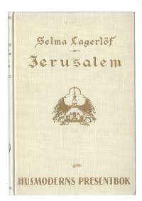 Jerusalem I, II ja III/ Selma Lagerlöf 1935