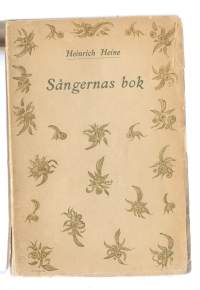 Sångernas bok / Heinrich Heine ; ett urval i svensk övers. av Hjalmar Procopé.