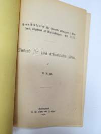Finland för twå århundraden sedan - Pennibibliotek för swenske allmogen i Finland, utgifwet af Nyländingar. Heft XXIX.