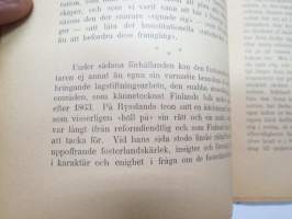 Ställningar och förhållanden i Finland - två föredrag  å Vetenskapsakademiens hörsal den 22 och 26 januari 1891 af Sven Palme -aikanaan Venäjälle menetetyn