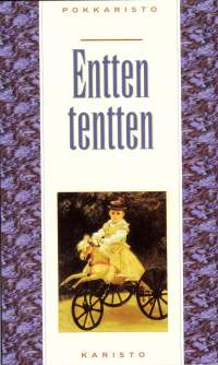 Entten tentten - lasten lorut ja runot, 2004.Valikoima lastenloruja ja -runoja.Kirja on käytännöllisen kokoinen pakkaus iloista, suomalaista