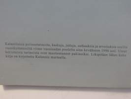 Ettippäi - kalantilaissi perinnetarinoi, kaskui, jutui, sutkauksi ja arvotuksi eri vuaskymmenilt