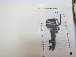Mercury 200, 110, 75, 40 Operation and maintenance manual / Käyttö- ja huolto-käsikirja / Manuel d´utilisation et d´entretien / Betriebs- und wartungsanleitung
