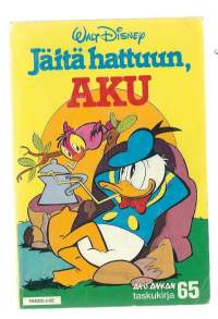 Aku Ankan taskukirja 1982 nr 65 / Jäitä hattuun Aku