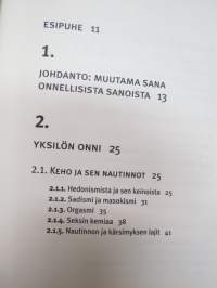 Onnellisuuden opas - Suorasukainen ja selkeä näkemys onnellisuudesta ja miksi me jäämme sitä vaille -happiness in life