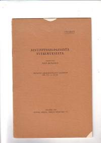 Aistinfysiologisesta tutkimuksesta (Eripainos aikakauskirjasta Duodecim 1928 no 1)