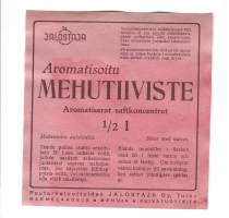 Aromatisoitu Mehutiiviste  -  tuote-etiketti  1930-40-luku  11x11  cm /Vuonna 1936 perustetaan puutarhatuotteiden Jalostaja, jonka tarkoituksena on