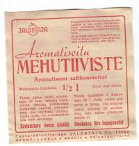 Aromatisoitu Mehutiiviste  -  tuote-etiketti  1930-40-luku  11x11  cm /Vuonna 1936 perustetaan puutarhatuotteiden Jalostaja, jonka tarkoituksena on