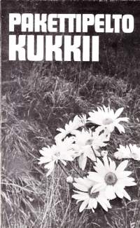 Pakettipelto kukkii. Kehitysalueen tavallisten ihmisten mietteitä, 1974.
