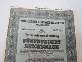 Mülheimer Bergwerks-Verein Mülheim/Ruhr 500 Rm 4% Teilschuldverschreibung Nr 223944, 1942 -velkakirja / loan certificate