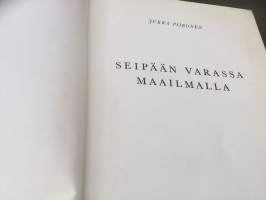 Seipään varassa maailmalla