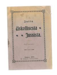 Juttu uskollisesta Jussista Tampereella 1905 H Toiwonen