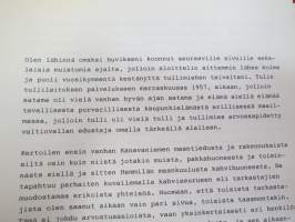 Vanhan tullitien varrelta - julkaisematon käsikirjoitus noin 35 vuoden uralta 1957 - noin 1990-luvun alkuun tullihallinnon palveluksessa, kirjoittanut kemisti