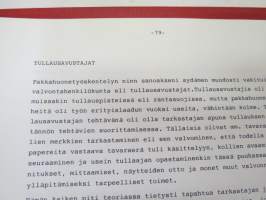 Vanhan tullitien varrelta - julkaisematon käsikirjoitus noin 35 vuoden uralta 1957 - noin 1990-luvun alkuun tullihallinnon palveluksessa, kirjoittanut kemisti