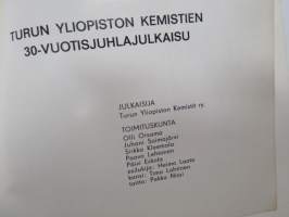 Turun yliopiston kemsitit ry 30 vuotta -historiikki -history of chemists of University of Turku