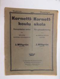 Kornettikoulu itseopiskelua varten sekä kokoelma suosittuja soittokappaleita / Kornettskola för självundervisning jämte en samling omtyckta melodier -cornet