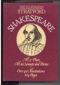 Illustrated Stratford Shakespeare -All 37 plays. All 160 Sonets and Poems.