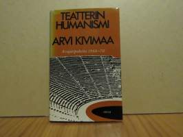 Teatterin humanismi - Avajaispuheita 1950-1971