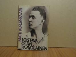 Loistava Olavi Paavolainen. Henkilö- ja ajankuva