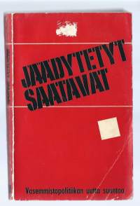 Jäädytetyt saatavat : vasemmistopolitiikan uutta suuntaa / toim. Arvo Ahlroos.