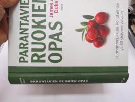 Parantavien ruokien opas. Luonnonmukaisia hoitokeinoja yli 80 yleiseen vaivaan -healing foods