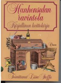 Hanhensulan ravintola : kirjallinen keittokirja