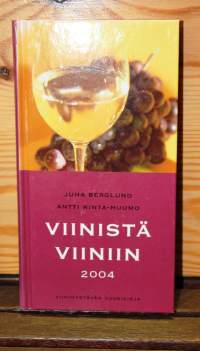 Viinistä viiniin 2004 - Täydellinen viinin osto-opas.