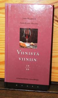Viinistä viiniin 1999 - Kaivattu täydellinen viinin osto-opas.