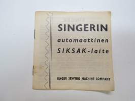 Singerin automaattinen SIKSAK-laite -käyttöohje / operator´s manual