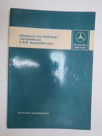 Mercedes-Benz - Moottorit 102 RÜF/KAT varustettuna 2 E-E kaasuttimella - Huoltotöiden johdantovihko / service manual in finnish