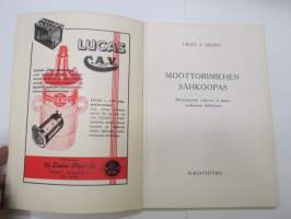 Moottorimiehen sähköoppi - Moottoripyörien, traktorien ja autojen tavallisimmat sähkölaitteet -electrics guide to the motoring men