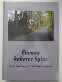 Elämää kahares kyläs - Kirja Suojeon ja Piikkilän kylistä