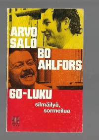 Salo, Arvo. /60-luku : Silmäilyä, sormeilua./Ahlfors, Bo.
