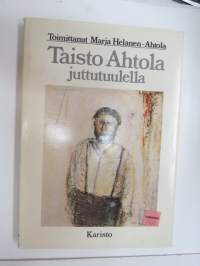 Taisto Ahtola juttutuulella