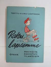 Rakas lapsemme - Pakinoita kasvatustilanteista