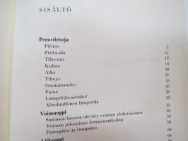 Teknisen fysiikan sovellutusesimerkkejä 1, ammattikouluille ja itseopiskelijoille - Ammattiedistämislaitoksen ammattikirjoja nr 56