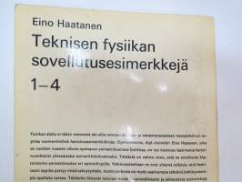 Teknisen fysiikan sovellutusesimerkkejä 1, ammattikouluille ja itseopiskelijoille - Ammattiedistämislaitoksen ammattikirjoja nr 56